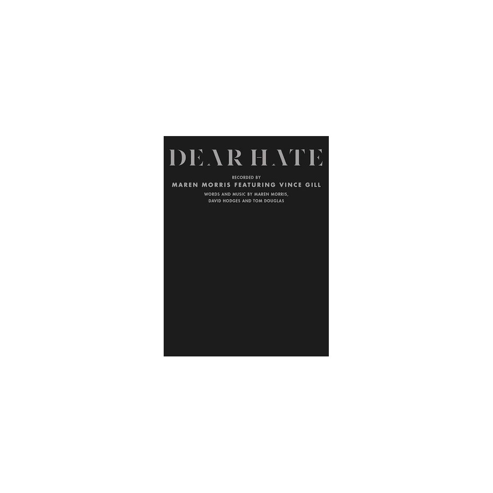 Dear Hate (feat. Vince Gill)